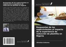 Respuestas de los supervivientes al impacto de la experiencia de reducción de plantilla en Nigeria的封面