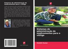 Bookcover of Sistemas de administração de medicamentos para o vitiligo