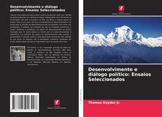 Buchcover von Desenvolvimento e diálogo político: Ensaios Seleccionados