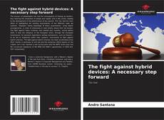 Capa do livro de The fight against hybrid devices: A necessary step forward 