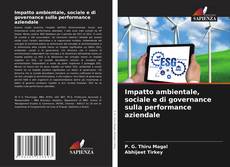 Impatto ambientale, sociale e di governance sulla performance aziendale的封面