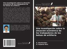 Borítókép a  Una investigación sobre la situación económica de los trabajadores de las bolsas de artillería - hoz