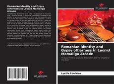 Portada del libro de Romanian identity and Gypsy otherness in Leonid Mamaliga Arcade