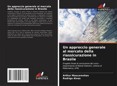 Copertina di Un approccio generale al mercato della riassicurazione in Brasile