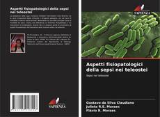 Copertina di Aspetti fisiopatologici della sepsi nei teleostei