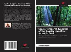 Buchcover von Spatio-temporal dynamics of the Bassila classified forest in Benin
