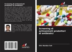 Buchcover von Screening di actinomiceti produttori di antibiotici