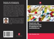 Capa do livro de Rastreio de Actinomicetos Produtores de Antibióticos 