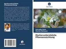 Markerunterstützte Pflanzenzüchtung kitap kapağı