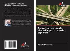 Copertina di Approccio territoriale allo sviluppo, strade da esplorare