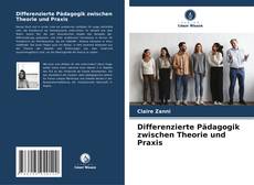Capa do livro de Differenzierte Pädagogik zwischen Theorie und Praxis 