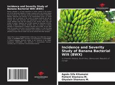 Buchcover von Incidence and Severity Study of Banana Bacterial Wilt (BWX)