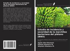 Estudio de incidencia y severidad de la marchitez bacteriana del plátano (BWX)的封面