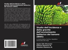 Borítókép a  Studio dell'incidenza e della gravità dell'avvizzimento batterico del banano (BWX) - hoz
