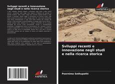 Copertina di Sviluppi recenti e innovazione negli studi e nella ricerca storica