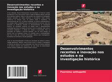 Portada del libro de Desenvolvimentos recentes e inovação nos estudos e na investigação histórica