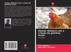 Capa do livro de Ganhar dinheiro com a criação de galinhas locais 