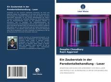 Portada del libro de Ein Zauberstab in der Parodontalbehandlung - Laser