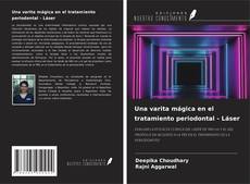 Borítókép a  Una varita mágica en el tratamiento periodontal - Láser - hoz