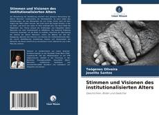 Stimmen und Visionen des institutionalisierten Alters kitap kapağı