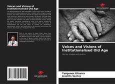 Capa do livro de Voices and Visions of Institutionalised Old Age 