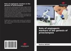 Couverture de Role of angiogenic markers in the genesis of preeclampsia
