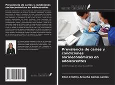 Prevalencia de caries y condiciones socioeconómicas en adolescentes的封面