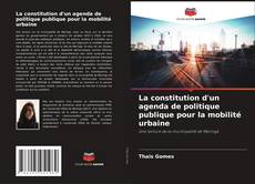 Portada del libro de La constitution d'un agenda de politique publique pour la mobilité urbaine