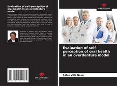 Bookcover of Evaluation of self-perception of oral health in an overdenture model
