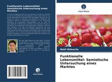 Capa do livro de Funktionelle Lebensmittel: Semiotische Untersuchung eines Marktes 