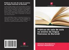 Buchcover von Práticas de sala de aula no ensino da língua francesa no Burundi