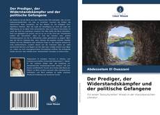 Capa do livro de Der Prediger, der Widerstandskämpfer und der politische Gefangene 