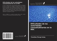 Buchcover von Dificultades de las autoridades consuetudinarias en la RDC