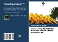 Capa do livro de Aktivierung der latenten Knospen verschiedener Ananasreben 