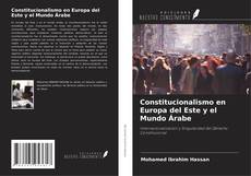Buchcover von Constitucionalismo en Europa del Este y el Mundo Árabe