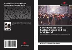 Copertina di Constitutionalism in Eastern Europe and the Arab World