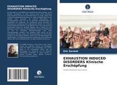 Capa do livro de EXHAUSTION INDUCED DISORDERS Klinische Erschöpfung 