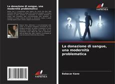 La donazione di sangue, una modernità problematica的封面