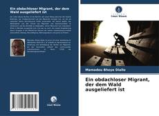 Capa do livro de Ein obdachloser Migrant, der dem Wald ausgeliefert ist 