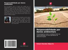 Capa do livro de Responsabilidade por danos ambientais 
