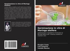 Bookcover of Germinazione in vitro di Moringa oleifera