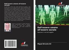 Copertina di Dall'essere umano all'essere sociale