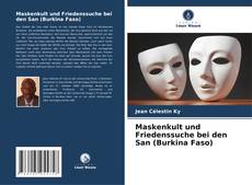 Capa do livro de Maskenkult und Friedenssuche bei den San (Burkina Faso) 