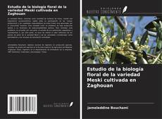 Estudio de la biología floral de la variedad Meski cultivada en Zaghouan的封面