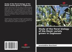 Capa do livro de Study of the floral biology of the Meski variety grown in Zaghouan 