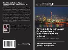 Borítókép a  Revisión de la tecnología de separación y enriquecimiento de oxígeno - hoz