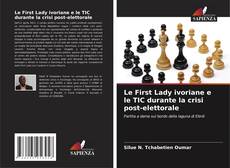 Couverture de Le First Lady ivoriane e le TIC durante la crisi post-elettorale