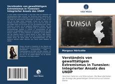 Portada del libro de Verständnis von gewalttätigem Extremismus in Tunesien: Integrierter Ansatz des UNDP