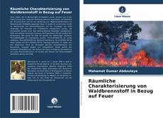 Copertina di Räumliche Charakterisierung von Waldbrennstoff in Bezug auf Feuer