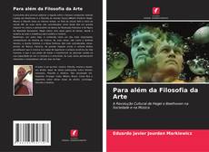 Couverture de Para além da Filosofia da Arte